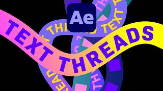 Text Threads Animation in After Effects Tutorial