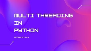 Multi threading in python || Tutorial #47