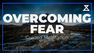 15-Minute Guided Meditation for Overcoming Fear | Calm Your Mind and Build Courage