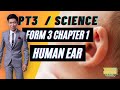 SCIENCE FORM 3 CHAPTER 1 KSSM || HUMAN EAR || ENGLISH