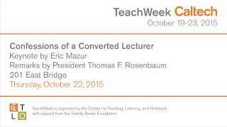 Confessions of a Converted Lecturer - E. Mazur - 10/22/15