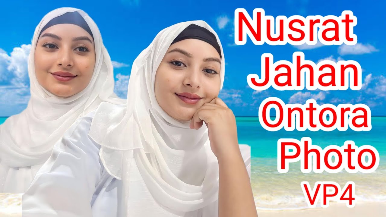 Nusrat Jahan Ontora Photo VP4 - YouTube