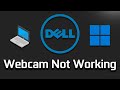 How To Fix Dell Laptop Camera Not Working In Windows 10 and Windows 11