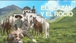 Antonio Aguilar - El Alazán y el Rocío (Letra Oficial)