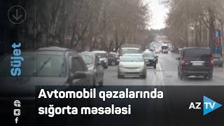 Avtomobil qəzalarında sığorta məsələsi