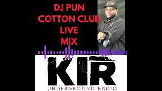 DJ PUN  -  COTTON CLUB LIVE MIX - KIR