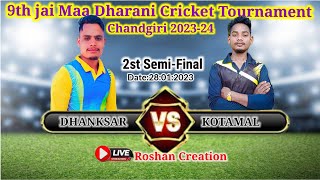 🔴LIVE: Kotamal VS Dhanksar:2st Semi-final Match: Chandgiri