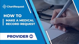 How to Make a Medical Record Request as a Healthcare Provider