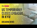 Ukraine: USA temporarily closes embassy in Kyiv