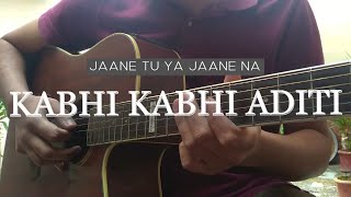 Kabhi Kabhi Aditi - Jaane Tu Ya Jaane Na - Guitar Cover