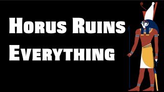 Horus Ruins Everything