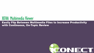 iCONECT-XERA Product Overview - Multimedia Viewer