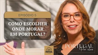 Onde morar em Portugal? |Podcast Portugal Por Elas