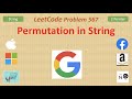 Permutation in String Day 18/31 May LeetCoding Challenge