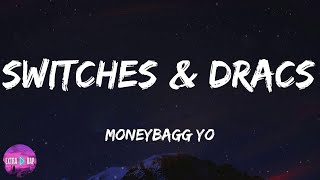 Moneybagg Yo - Switches & Dracs (lyrics)