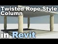 Twisted Rope Style Column in Revit Tutorial