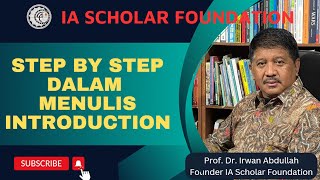 STEP BY STEP DALAM MENULIS INTRODUCTION: PROF. DR. IRWAN ABDULLAH