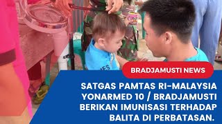 VIRAL!!! SATGAS ARMED 10 BRADJAMUSTI BERIKAN IMUNISASI BALITA DI PERBATASAN!!!