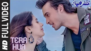 Tera Hua Full song |By Atif~Aslam| Aayush Sharma| Warna Hussain|