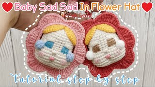 วิธีถักไหมพรม เด็กหญิงขี้แย กับ หมวกดอกไม้ สุดน่ารัก How to Crochet Baby Sad Sad In Flower Hat.