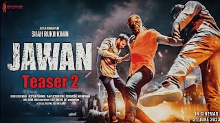 Jawan Teaser 2 | Shahrukh Khan |Nayanthara | Thalapathy Vijay | Atlee Kumar | Jawan Trailer