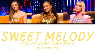 Little Mix - Sweet Melody (Live from Jonathan Ross) [Color Coded Lyric]