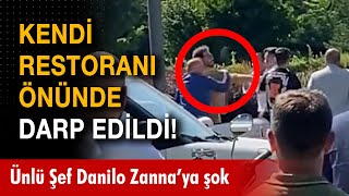 Ünlü İtalyan şef Danilo Zanna kendi mekanında saldırıya uğradı! İşte o anlar