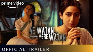 Ae Watan Mere Watan Trailer Amazon prime video |Ae Watan Mere Watan Trailer Sara Ali Khan Primevideo