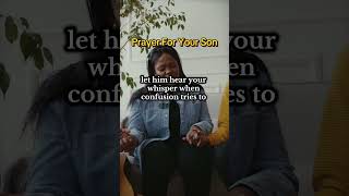 Powerful Prayer for Your Son | A Mother's Prayer for Protection & Purpose