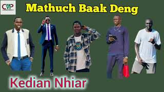 Kedien Nhiar by Mathuch Baak Deng ~ South Sudan Music 2024