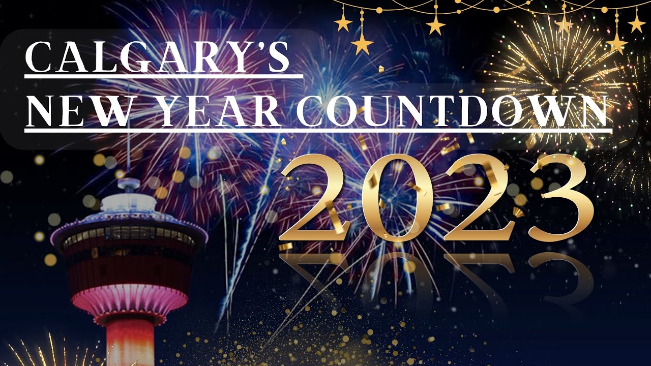 Calgary's New Year Countdown And Fireworks 2023 | Alberta, Canada ...