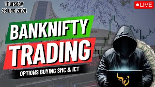 🛑 LIVE TRADING | SMC \u0026 ICT | 26 Dec | DT4B #nifty50 #livetrading #trading