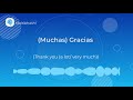 how to pronounce muchas gracias thank you a lot very much in spanish