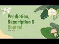 Prediction, Description, & Control with BAS