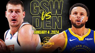 Golden State Warriors vs Denver Nuggets  Game Highlights | January 4, 2024 | Fre
