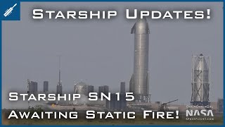 Starship SN15 Awaiting Static Fire Test! SpaceX Starship Updates! TheSpaceXShow