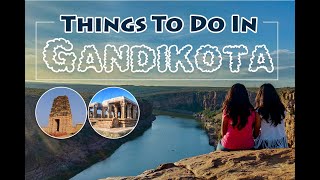 Explore things to do in Gandikota while knowing the hidden gems of the place