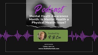 Mental Health Awareness Month | Awareness Month | Is Mental Health a Physical Health Issue?