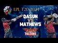 Kandy Falcons A brilliant innings by Dasun Shanaka and Angelo Mathews.