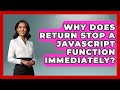 Why Does Return Stop A JavaScript Function Immediately? - JavaScript Toolkit