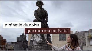 Mausoléu da noiva que m0rreu no Natal