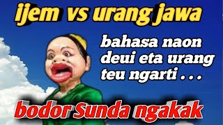 BI IJEM NGABODOR VS URANG JAWA