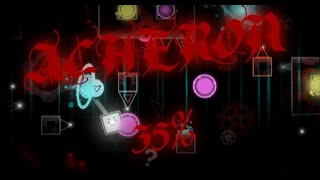 Acheron 35% HUGE FLUKE I Geometry Dash