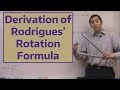 Derivation of Rodrigues’ Rotation Formula