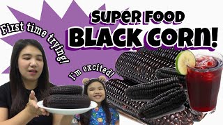 1st Time to try Black Corn (Purple Corn)