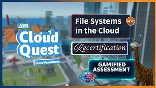 File Systems in the Cloud | AWS Cloud Quest | AWS Cloud Practitioner Recertification