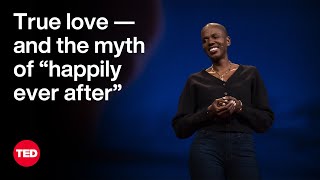 True Love — and the Myth of “Happily Ever After” | Francesca Hogi | TED