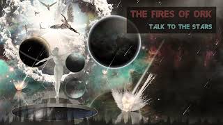 The Fires Of Ork - Talk To The Stars [Classic Techno]