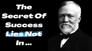 Top 25 Quotes | Andrew Carnegie | Motivational Quotes