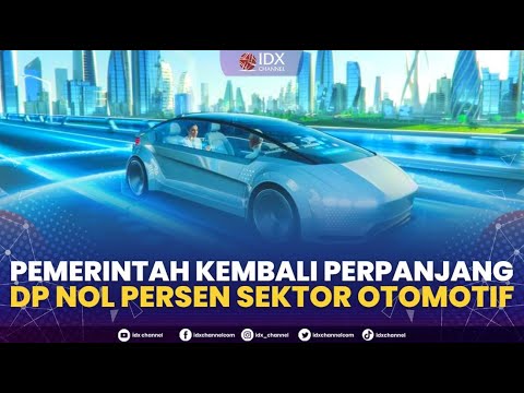 Pemerintah Kembali Perpanjang DP Nol Persen Sektor Otomotif | MARKET ...